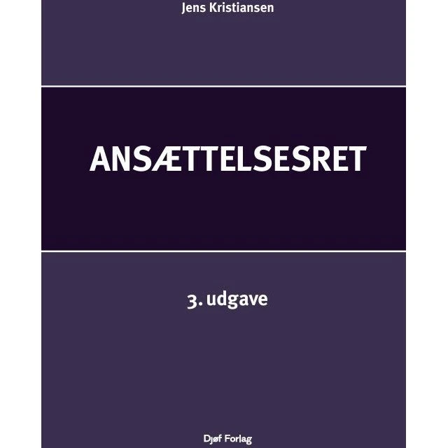 Ansættelsesret af Jens Kristiansen - Djøf Forlag