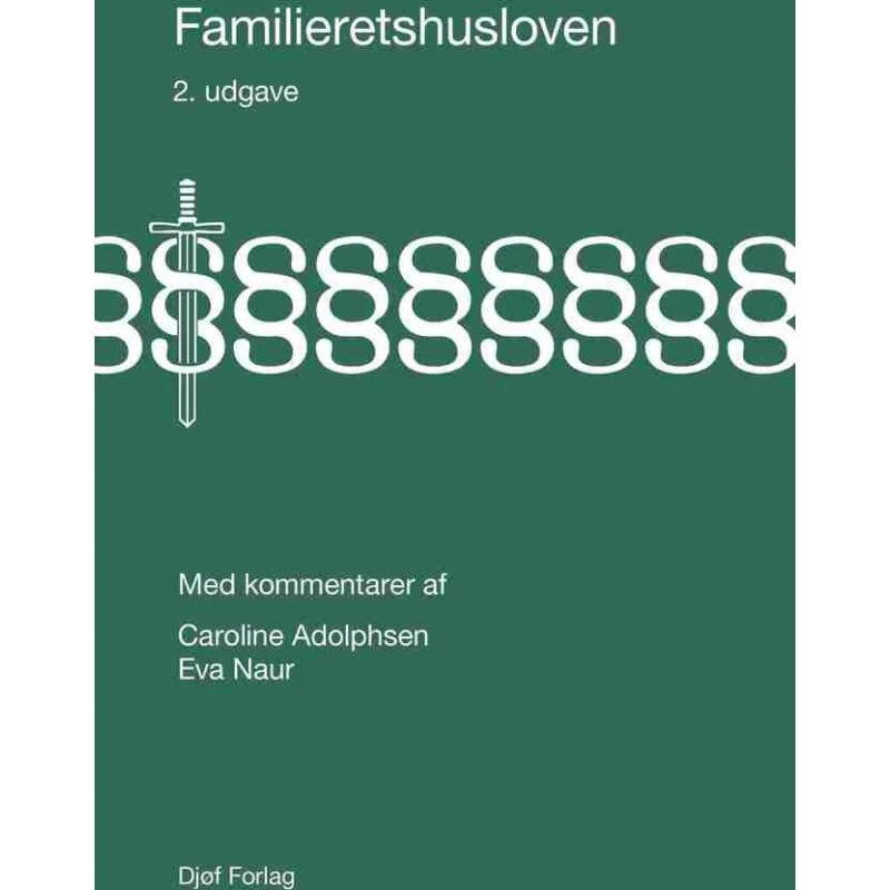 Familieretshusloven med kommentarer - Caroline Adolphsen & Eva Naur Jensen