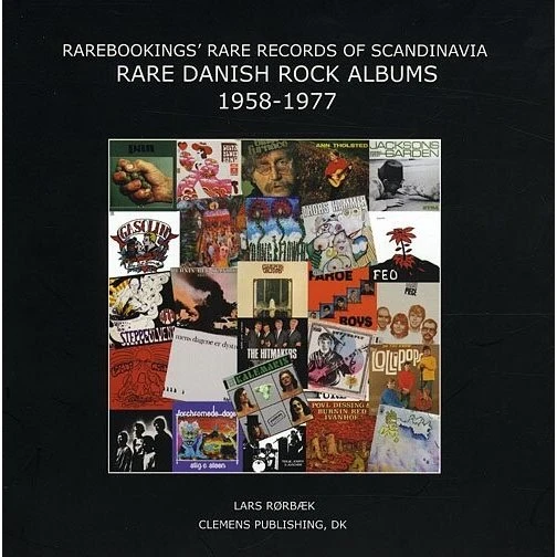 Lars Rørbæk: Rare Danish Rock Albums 1958-1977 Guide