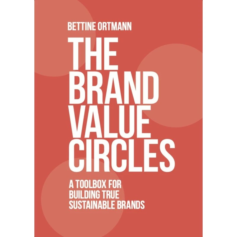 The Brand Value Circles - Bettine Ortmann (Engelsk bog)