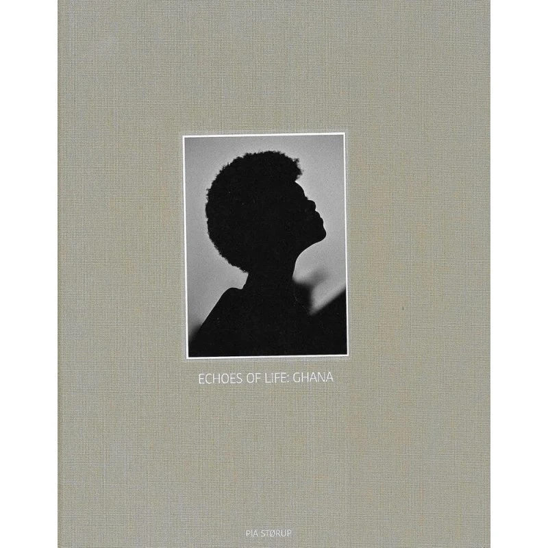 Echoes of Life: Ghana - Pia Størup