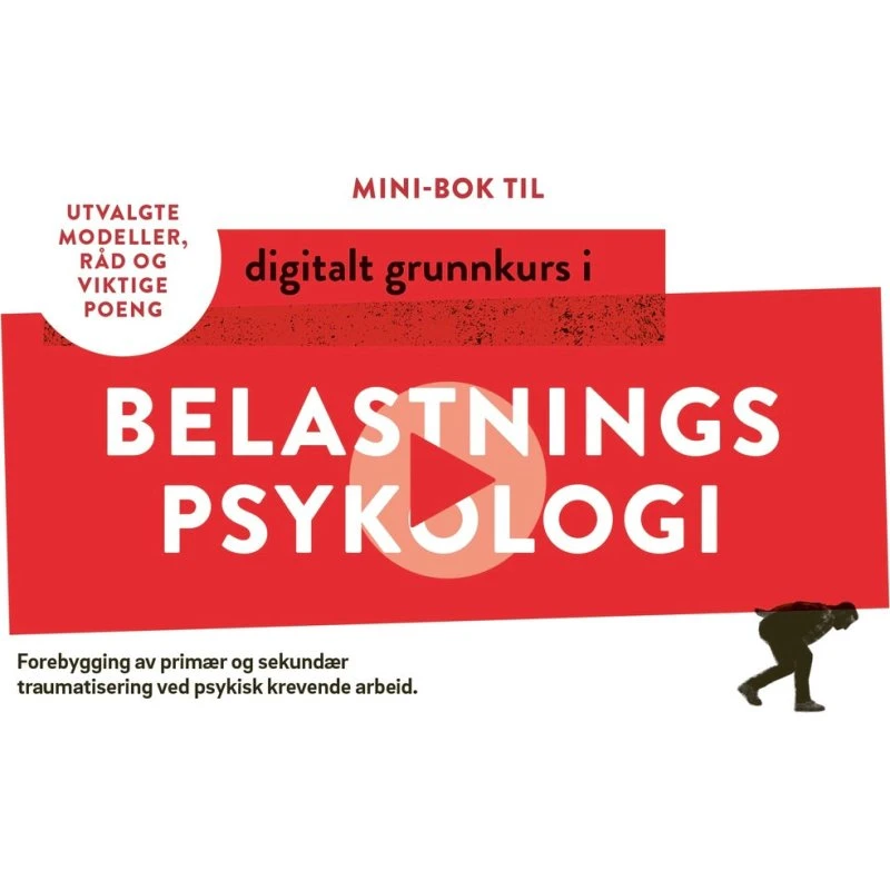 Mini-bok til Digitalt Grunnkurs i Belastningspsykologi - Rikke Høgsted