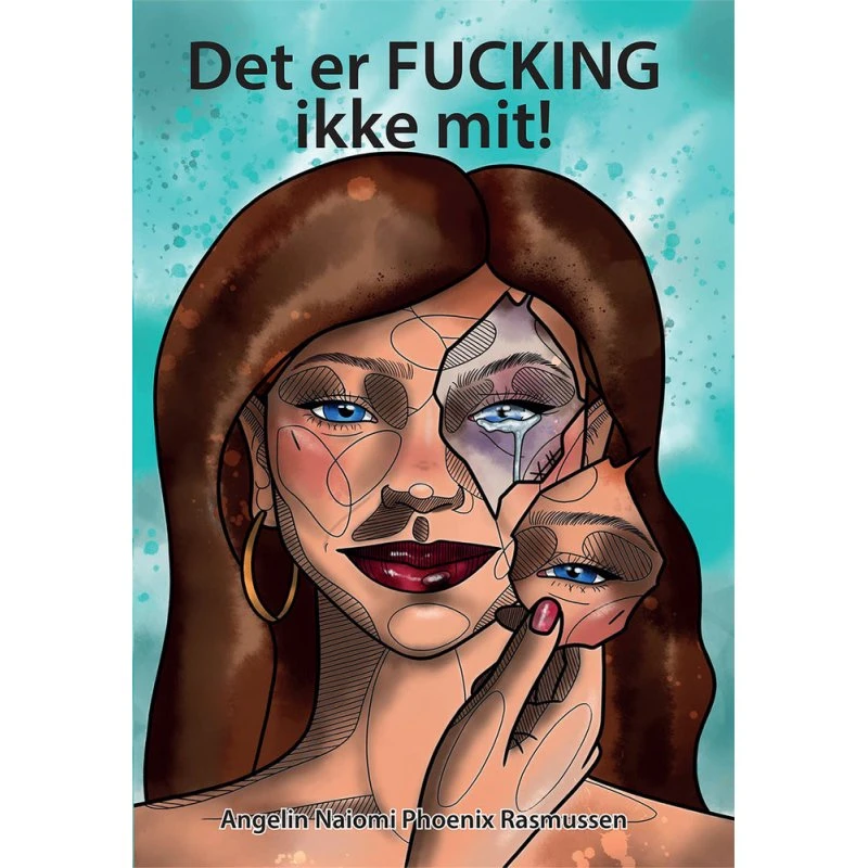 Det er FUCKING ikke mit! - Angelin Naiomi Phoenix Rasmussen
