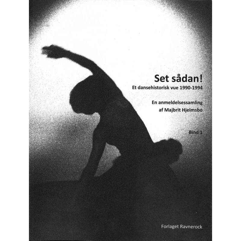 Set sådan! Et dansehistorisk vue: 1990-1994 - Majbrit Hjelmsbo