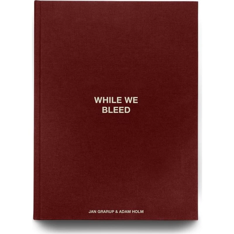 While We Bleed - Jan Grarup & Adam Holm - Bog