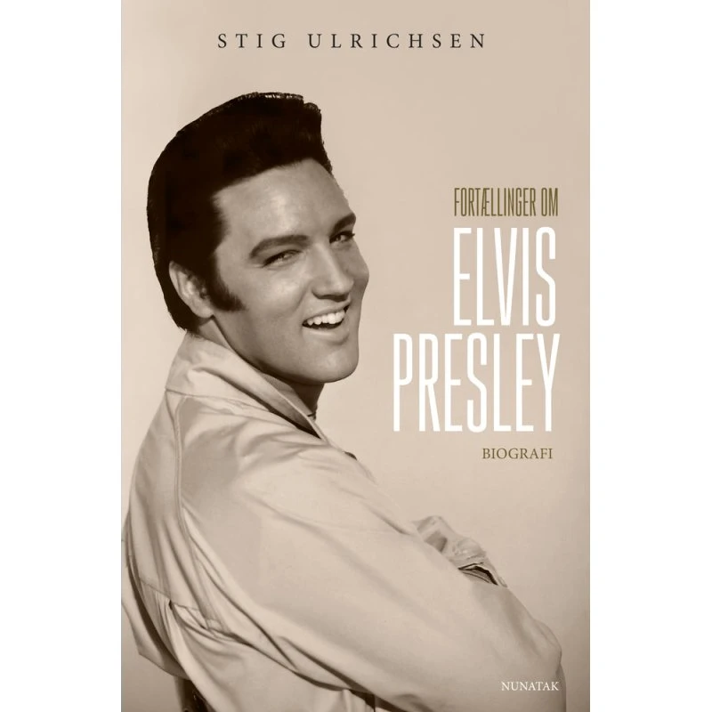 Fortællinger om Elvis Presley af Stig Ulrichsen (Bog)