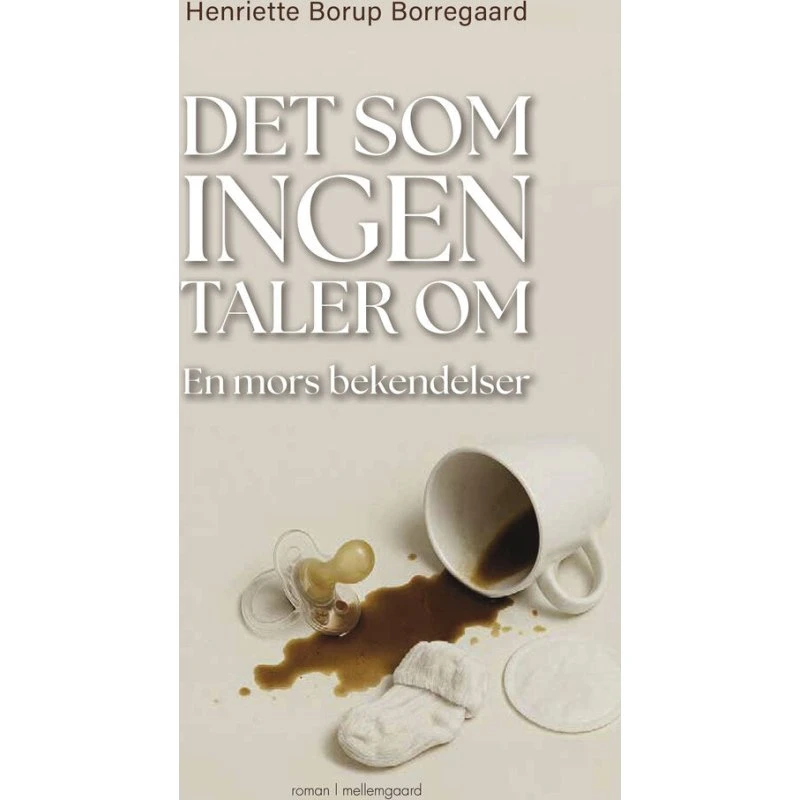 Det som ingen taler om - Henriette Borup Borregaard