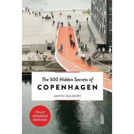 The 500 Hidden Secrets of Copenhagen - Austin Sailsbury - Bog