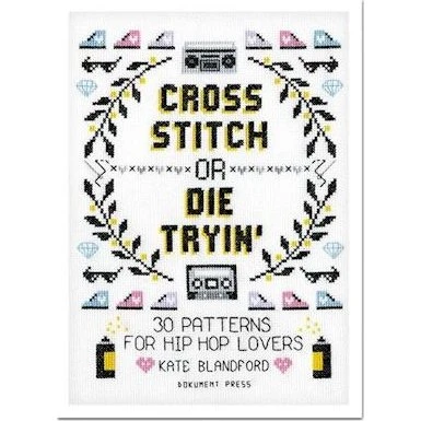 Kate Blandford: Cross Stitch or Die Tryin' - 30 Hiphop-mønstre