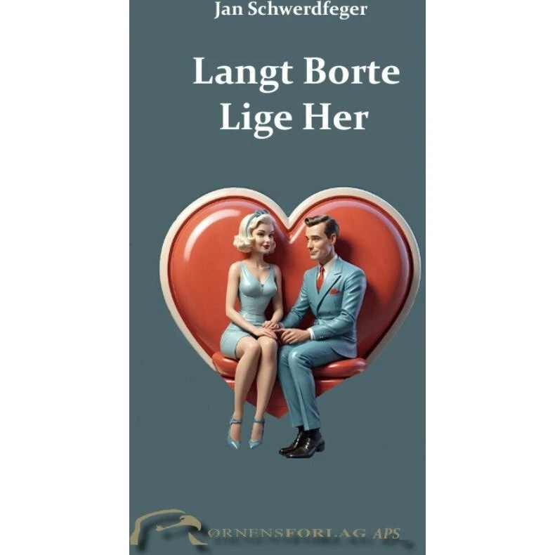 Langt Borte Lige Her - Jan Schwerdfeger (Bog)