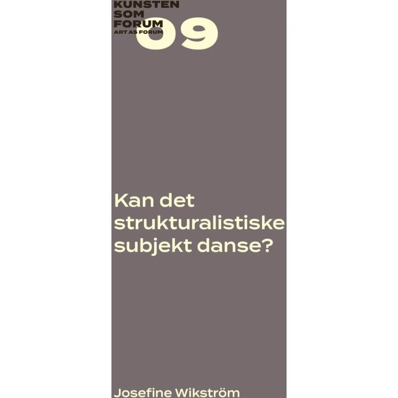 Kan det strukturalistiske subjekt danse? - Josefine Wikström