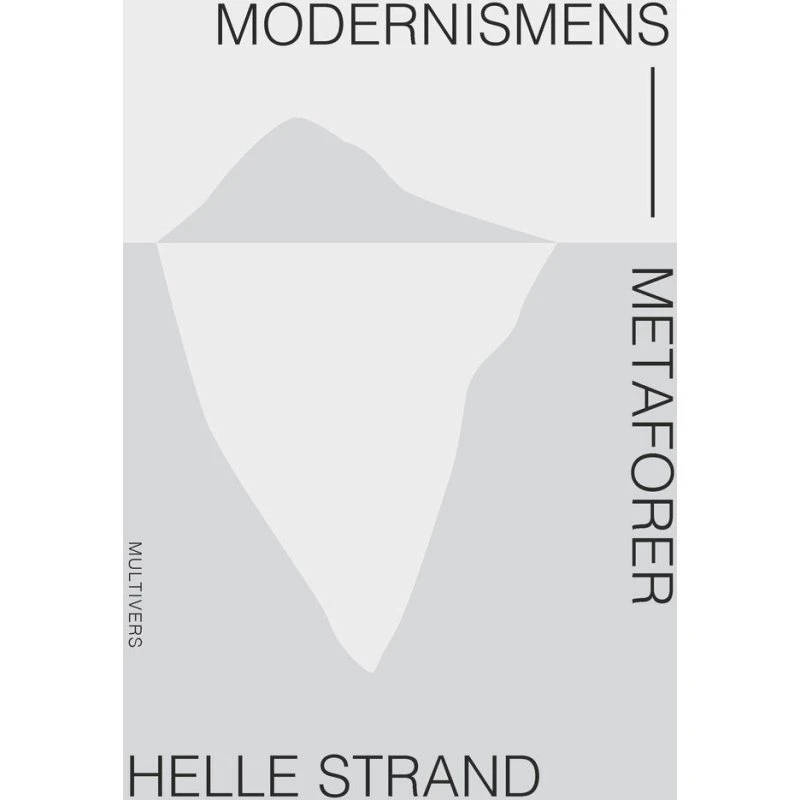 Modernismens metaforer - Helle Strand