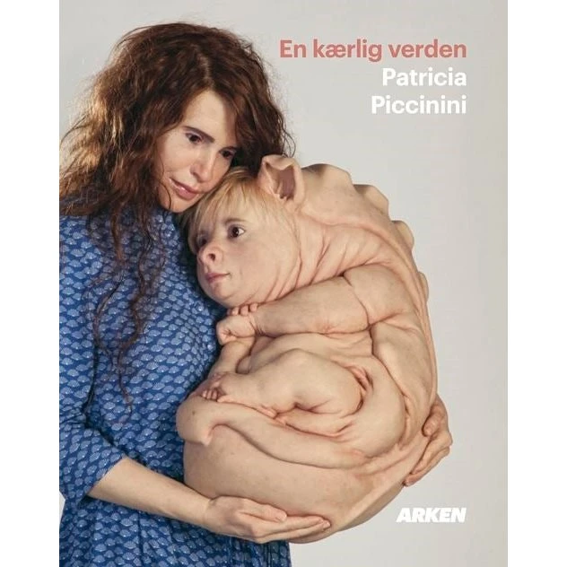 En kærlig verden - Patricia Piccinini - Bog
