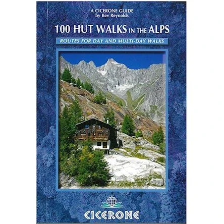 100 Hut Walks in the Alps - Kev Reynolds - Cicerone Bog