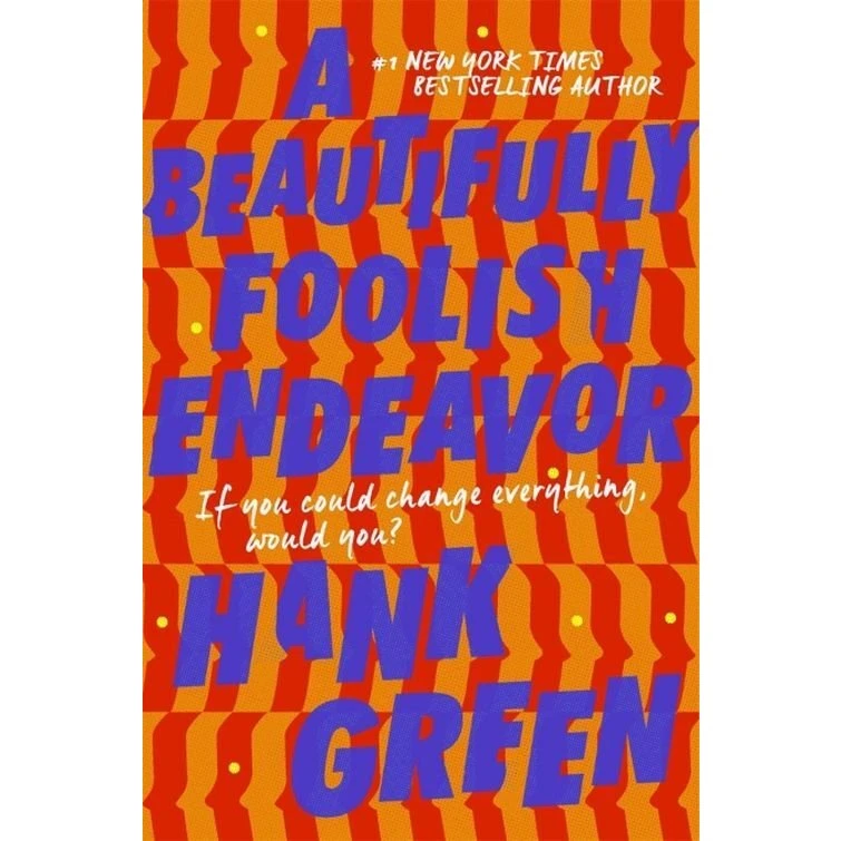 Hank Green: A Beautifully Foolish Endeavor (Engelsk)