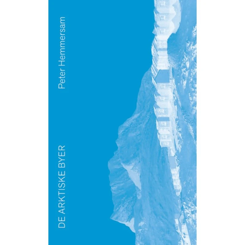 De arktiske byer - Peter Hemmersam - Bog