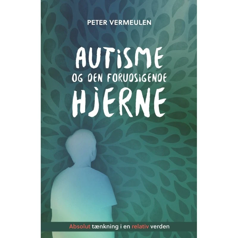 Autisme og den forudsigende hjerne - Peter Vermeulen