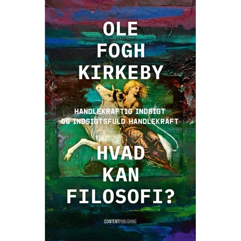 Hvad kan filosofi? - Ole Fogh Kirkeby