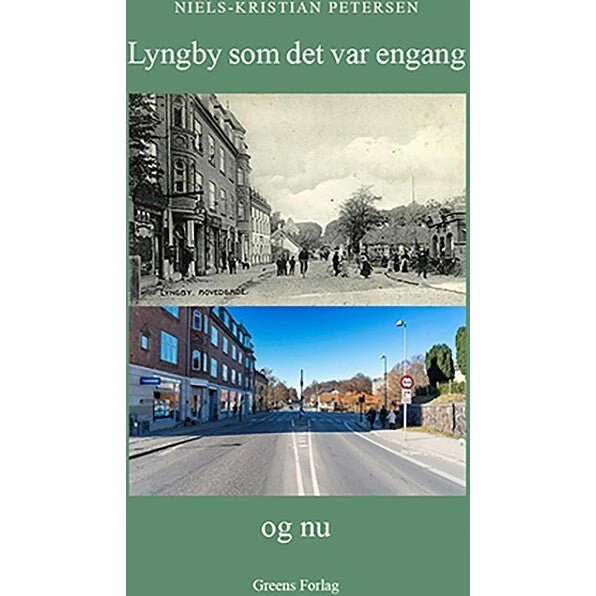 Lyngby som det var engang og nu - Niels-Kristian Petersen