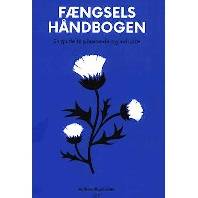 Fængselshåndbogen: En guide til pårørende og indsatte - Andreas Rasmussen