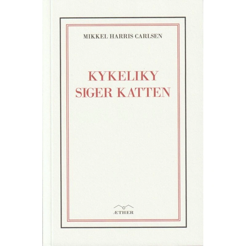 Kykeliky siger katten af Mikkel Harris Carlsen