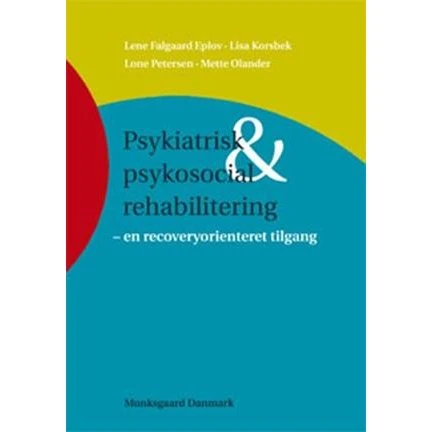 Psykiatrisk og psykosocial rehabilitering - Edith Montgomery m.fl.