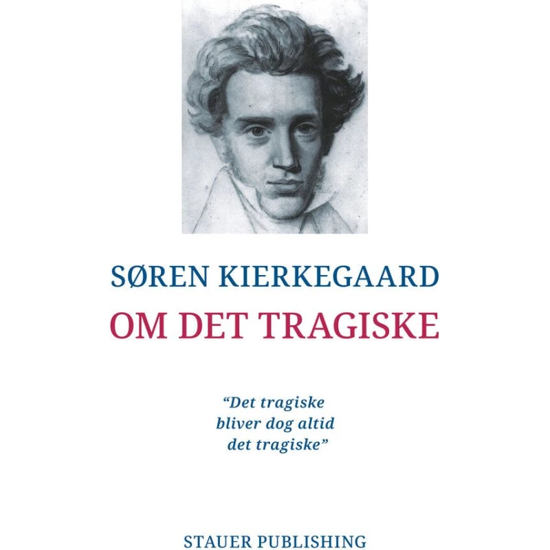 Søren Kierkegaard: Om det tragiske