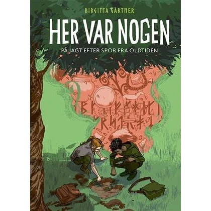 Her var nogen - På jagt efter spor fra oldtiden af Birgitta Gärtner
