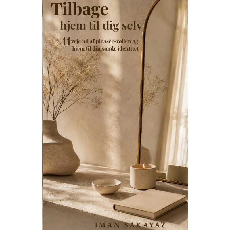 Tilbage hjem til dig selv - Iman Sakayaz
