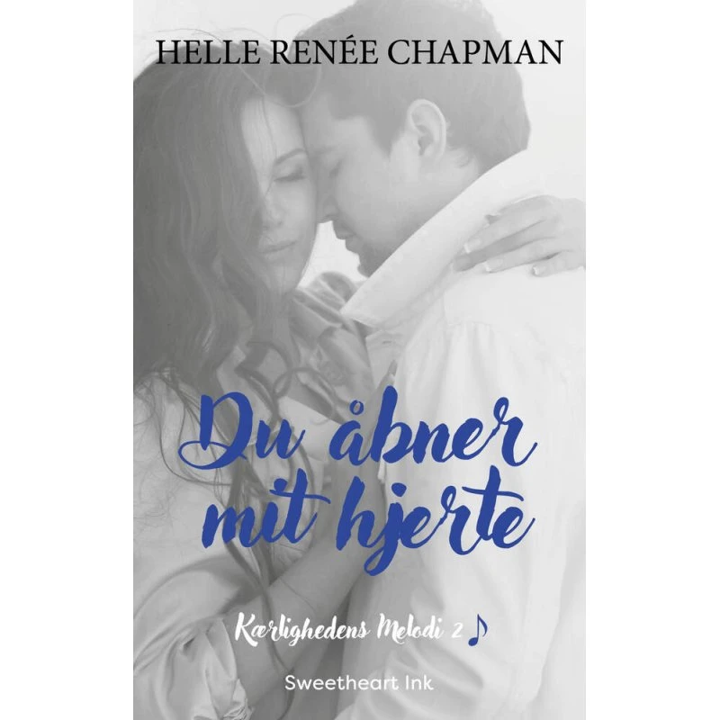 Du åbner mit hjerte - Helle Renée Chapman