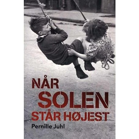 Pernille Juhl: Når solen står højest - Bog