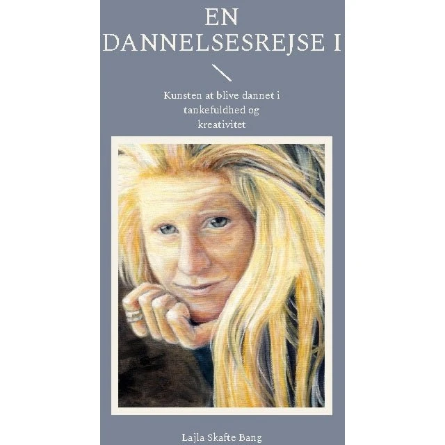 En dannelsesrejse I af Lajla Skafte Bang
