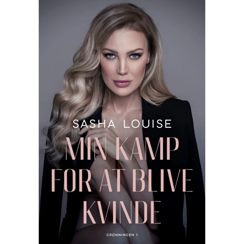 Min kamp for at blive kvinde - Sasha Louise Sprange