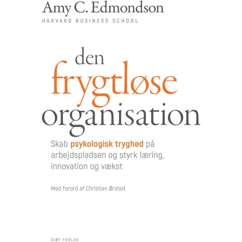 Amy C. Edmondson – Den frygtløse organisation