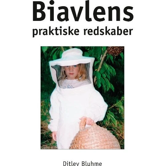 Biavlens praktiske redskaber af Ditlev Bluhme