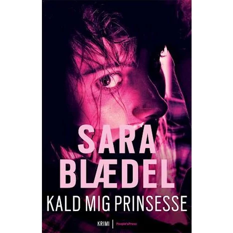 Sara Blædel: Kald mig prinsesse (Louise Rick #2)