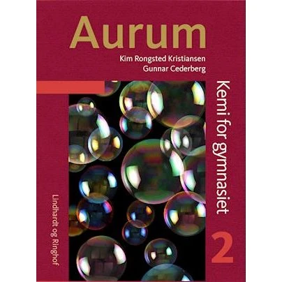 Aurum 2: Kemi for gymnasiet - Gunnar Cederberg & Kim R. Kristiansen