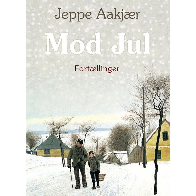 Jeppe Aakjær: Mod jul - Bog
