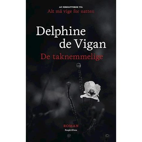 De taknemmelige - Delphine de Vigan - Bog