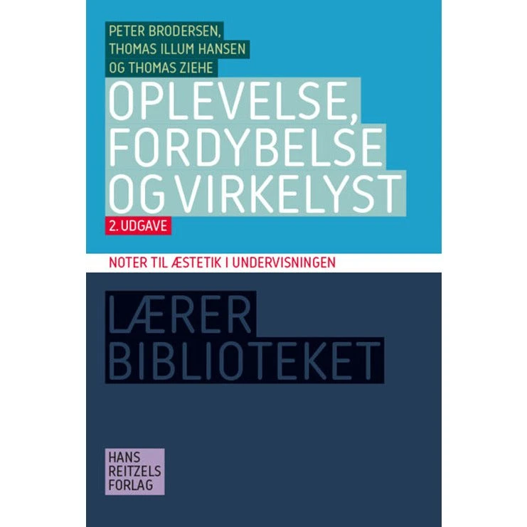 Oplevelse, fordybelse og virkelyst - Thomas Ziehe m.fl.
