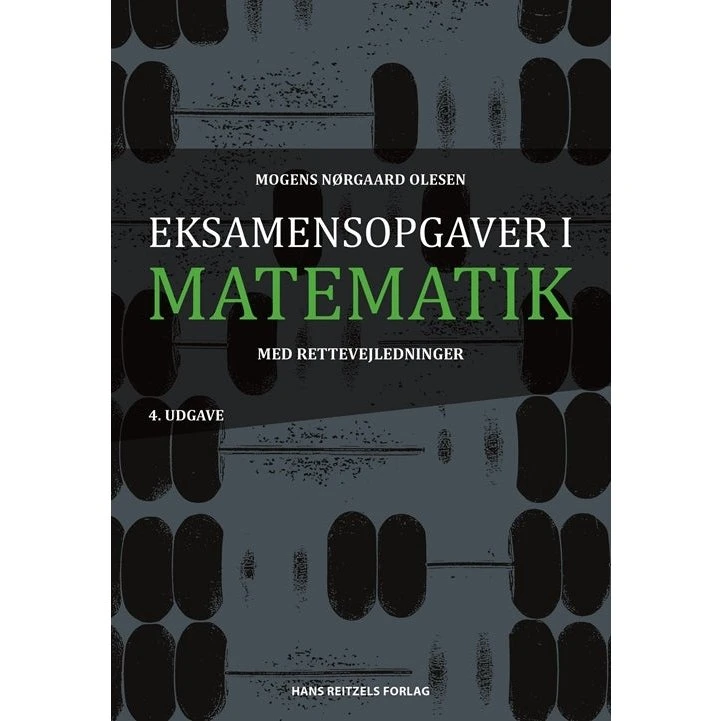 Eksamensopgaver i matematik med rettevejledninger - Mogens Nørgaard Olesen