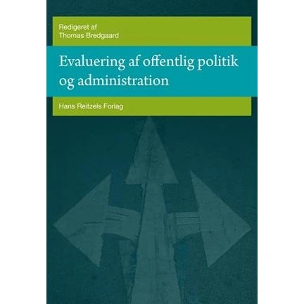 Evaluering af offentlig politik og administration - Evert Vedung m.fl.