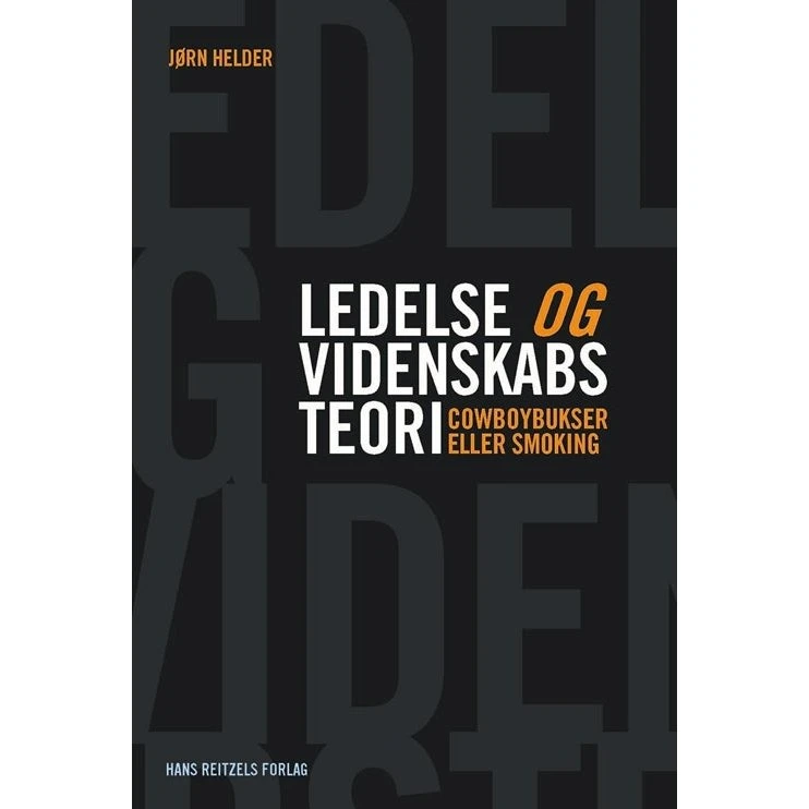 Ledelse og videnskabsteori af Jørn Helder