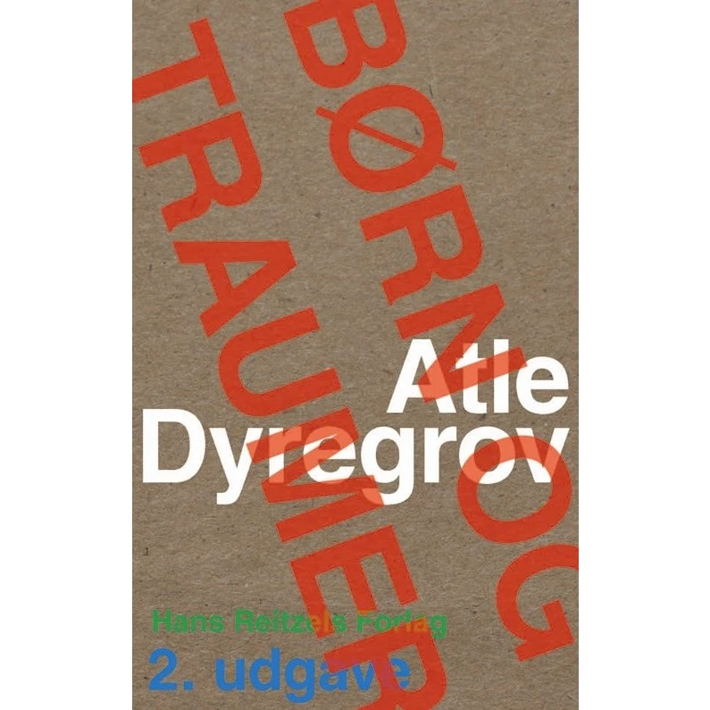 Børn og traumer af Atle Dyregrov