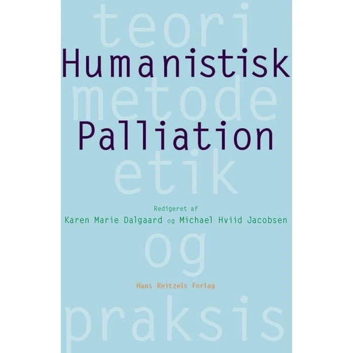 Humanistisk palliation - Michael Hviid Jacobsen m.fl.