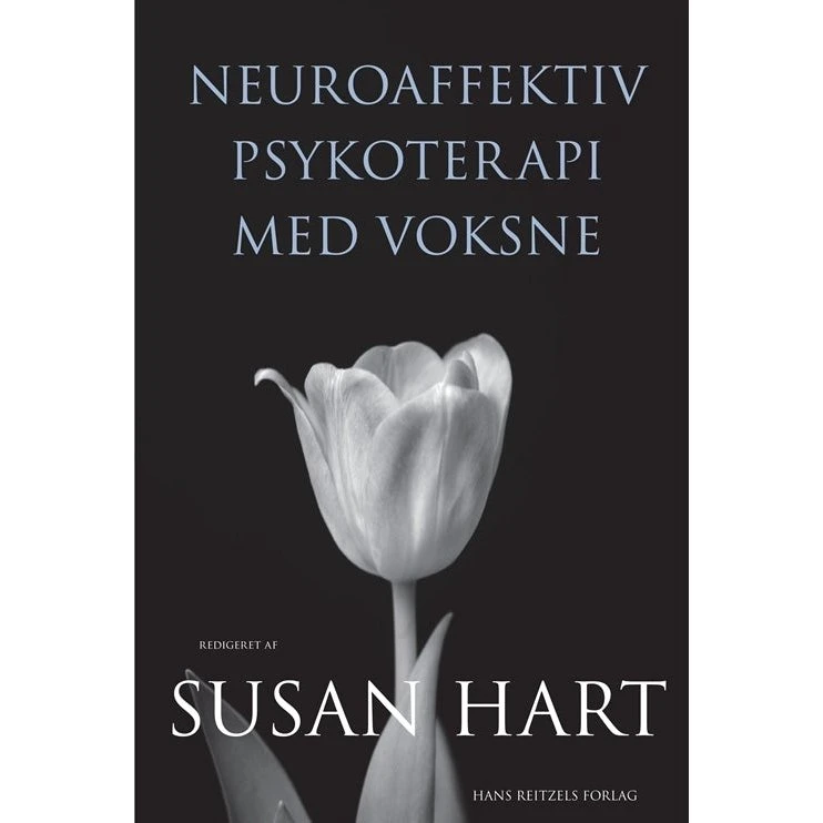 Neuroaffektiv psykoterapi med voksne - Susan Hart m.fl.