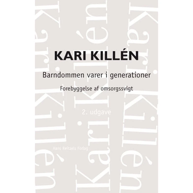 Barndommen varer i generationer - Kari Killén - Bog