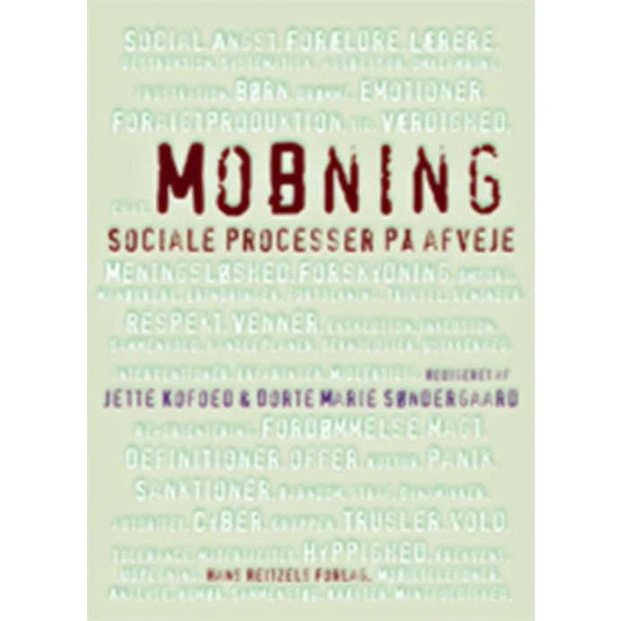 Mobning - Antologi om dansk forskning i sociale processer
