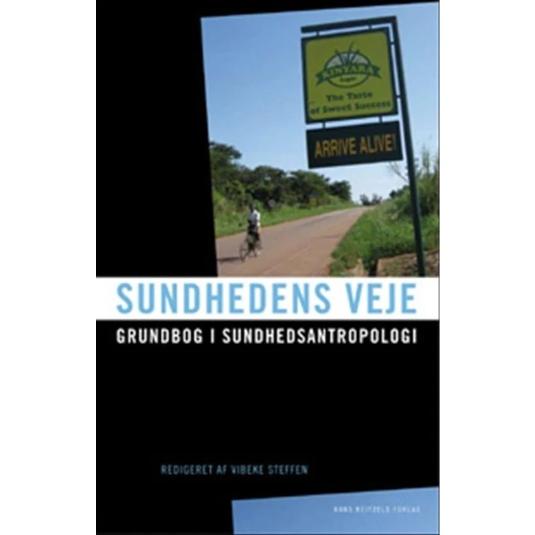 Sundhedens veje - Grundbog i sundhedsantropologi