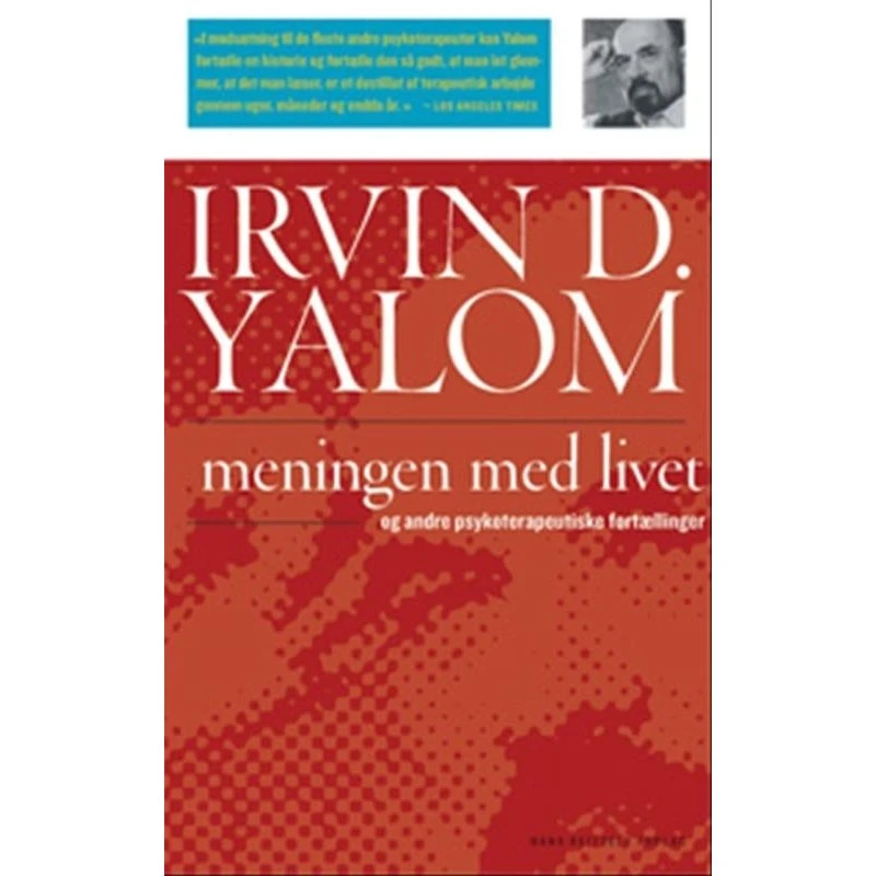 Meningen med livet - Irvin D. Yalom - Hans Reitzels Forlag